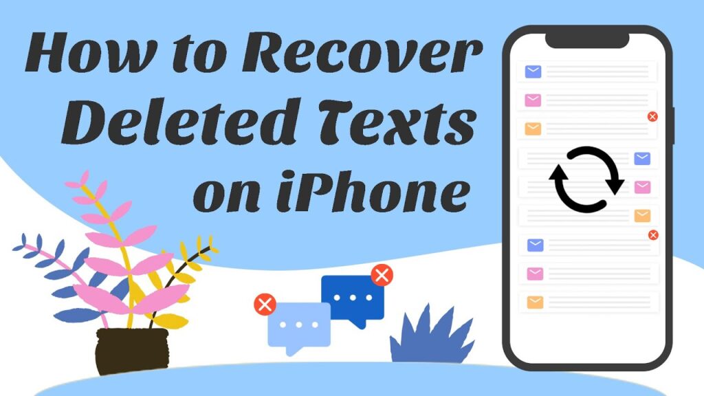 How to Recover Deleted Messages From iPhones and Smartphones