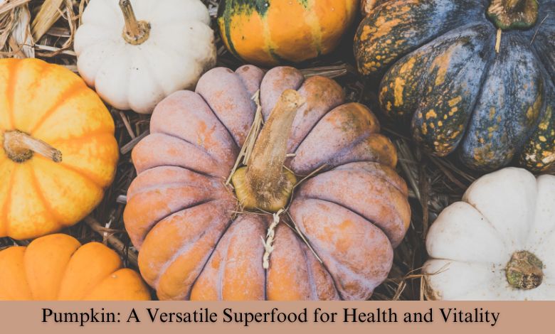 Pumpkin: A Versatile Superfood for Health and Vitality