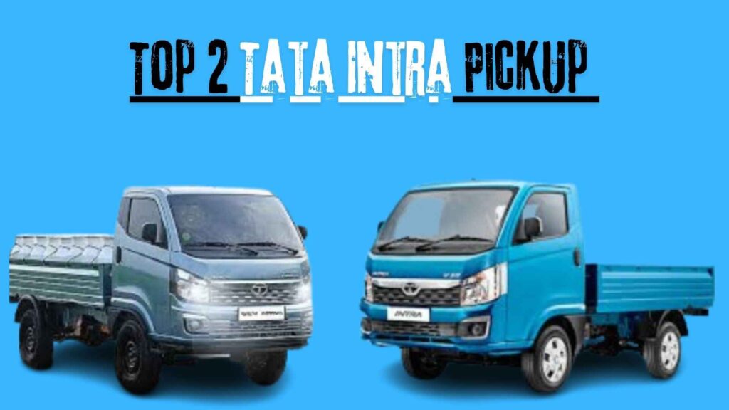 Top 2 Tata Intra Pickup